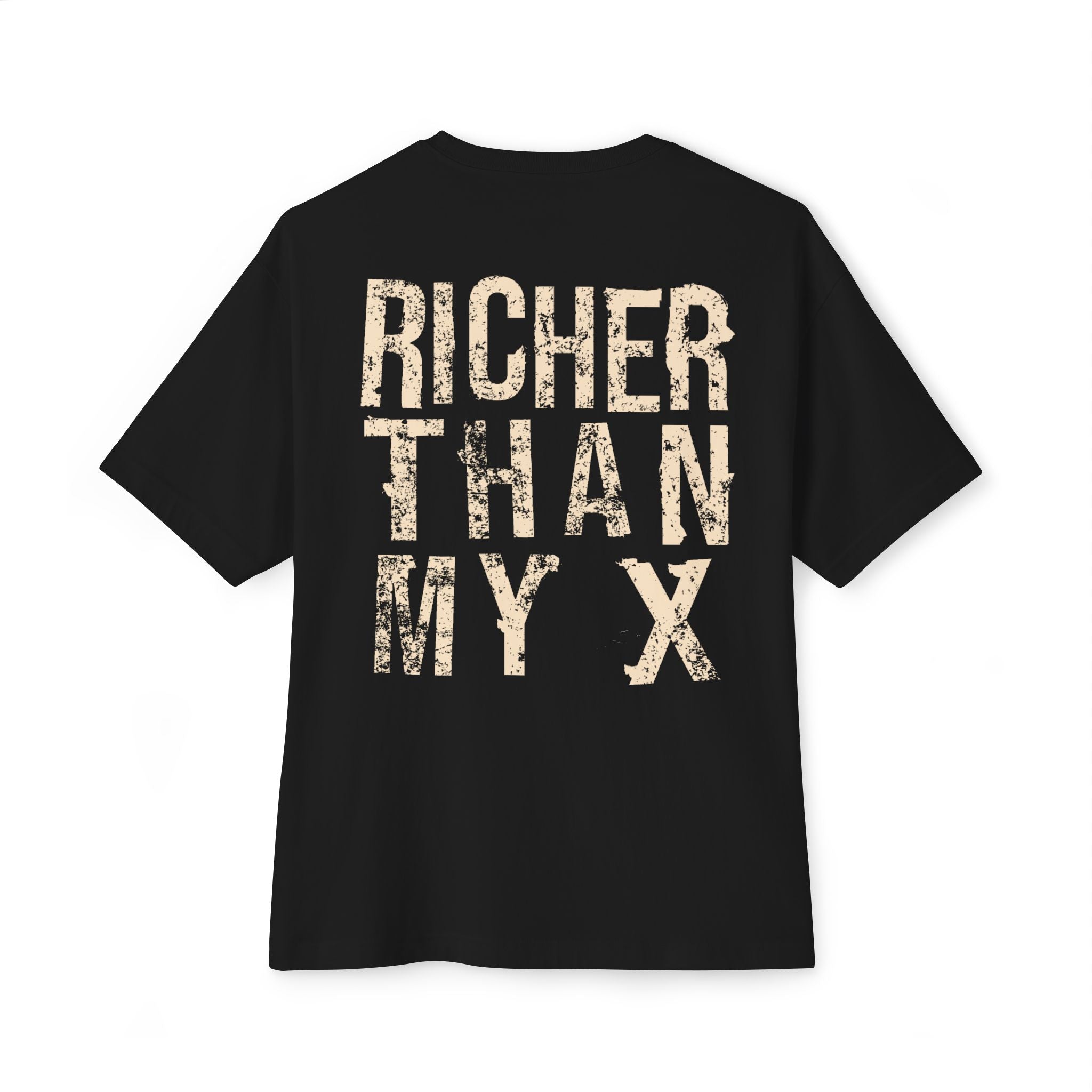 BRB Richer Than My X Tee